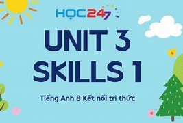 Từ Vựng Skills 1 Unit 3 Lớp 8